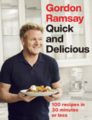 Gordon Ramsay Quick & Delicious - Gordon Ramsay