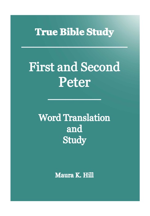 True Bible Study: First and Second Peter