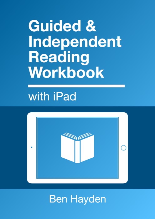 Guided & Independent Reading Workbook with iPad