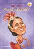 Who Was Maria Tallchief? - Catherine Gourley, Who HQ & Val Paul Taylor