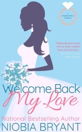 Welcome Back, My Love - Niobia Bryant by  Niobia Bryant PDF Download