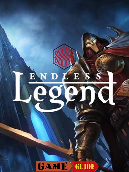 Endless Legend Game Guide