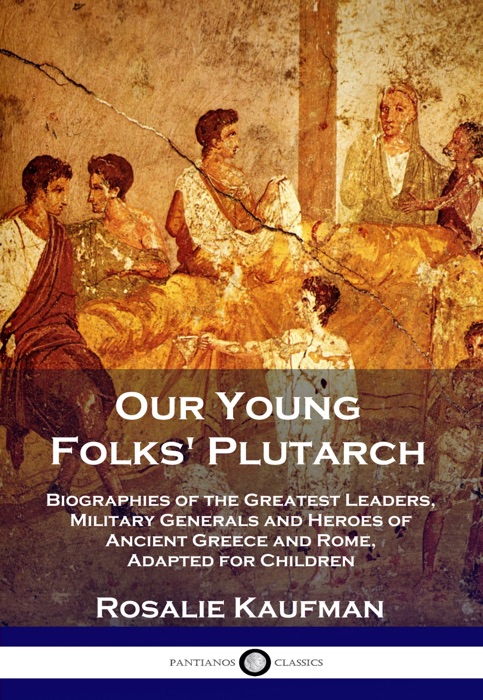Our Young Folks’ Plutarch