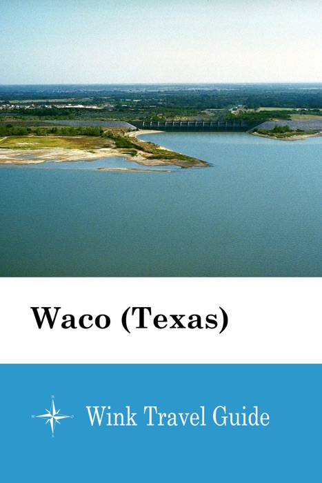 Waco (Texas) - Wink Travel Guide