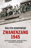 Zwanenzang 1945 - Walter Kempowski