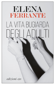 La vita bugiarda degli adulti ([year]) Scarica la traduzione completa dell'ebook PDF, ePub, Mobi 