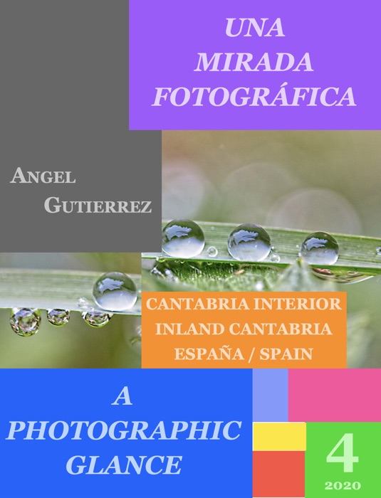 Una  mirada  fotográfica - A photographic glance, Inland Cantabria