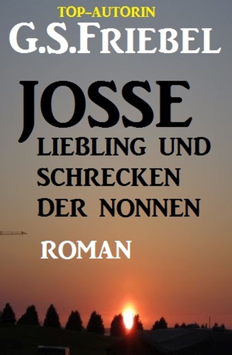 Josse, Liebling und Schrecken der Nonnen