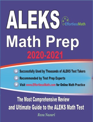 ALEKS Math Prep 2020-2021: The Most Comprehensive Review and Ultimate Guide to the ALEKS Math Test