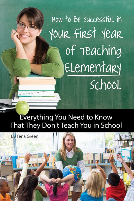 How to Be Successful in Your First Year of Teaching Elementary School