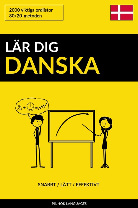 Lär dig Danska: Snabbt / Lätt / Effektivt: 2000 viktiga ordlistor
