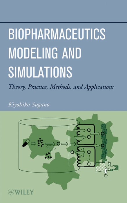 Biopharmaceutics Modeling and Simulations