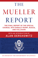 Robert S. Mueller, Special Counsel's Office U.S. Department of Justice & Alan Dershowitz - The Mueller Report artwork