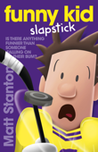 Funny Kid Slapstick (Funny Kid, #5) - Matt Stanton