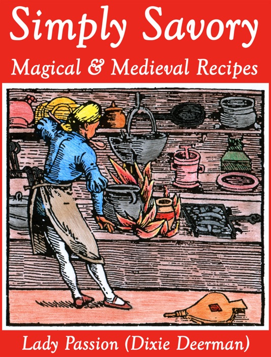 Simply Savory: Magical & Medieval Recipes