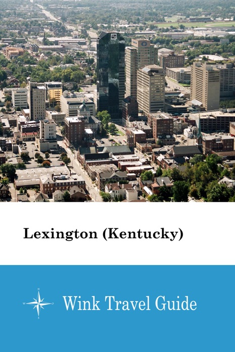 Lexington (Kentucky) - Wink Travel Guide