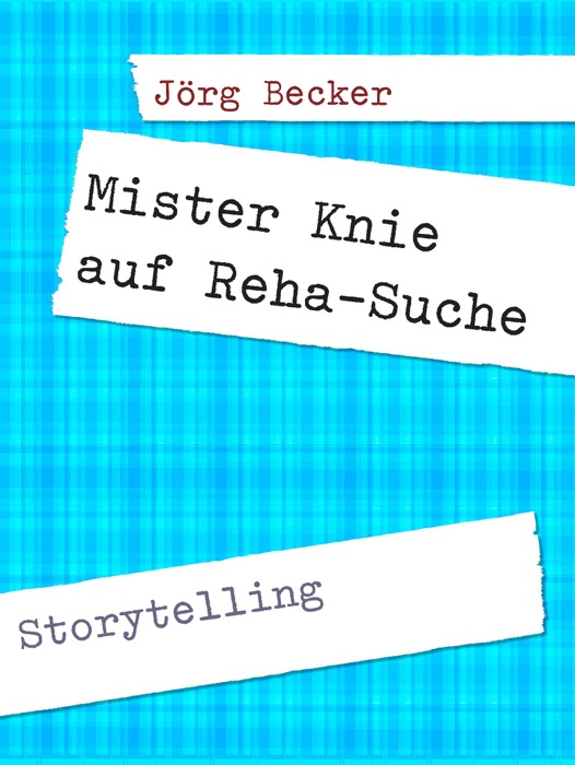 Mister Knie auf Reha-Suche