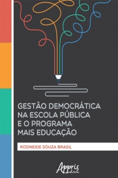 Gestão Democrática na Escola Pública e o Programa Mais Educação