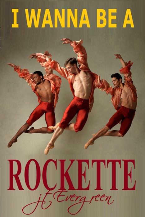 I Wanna Be A Rockette