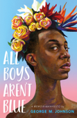 All Boys Aren't Blue - George M. Johnson