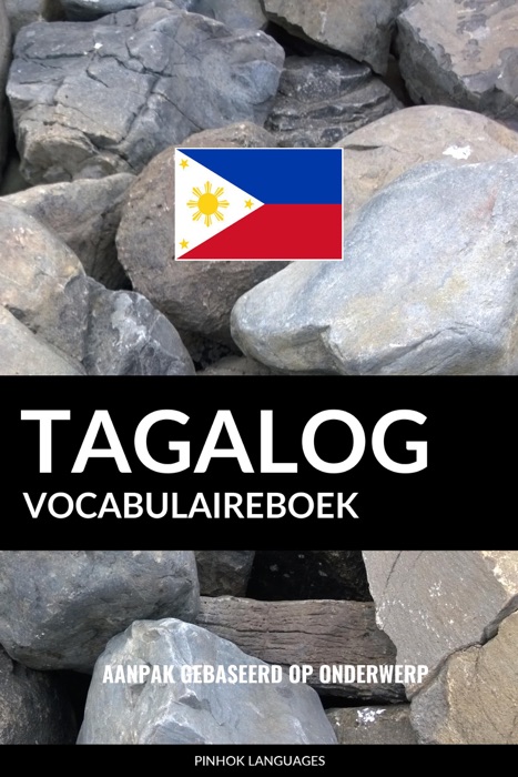 Tagalog vocabulaireboek: Aanpak Gebaseerd Op Onderwerp