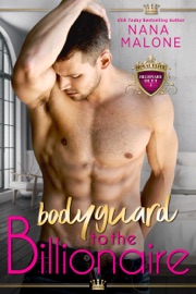 Bodyguard to the Billionaire - Nana Malone by  Nana Malone PDF Download