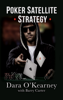 Poker Satellite Strategy - Dara O'Kearney