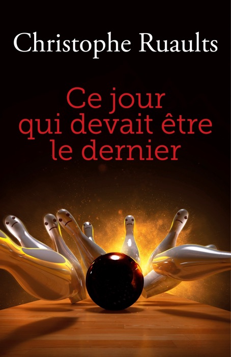 Download ~ Ce jour qui devait être le dernier ~ by Christophe Ruaults ~ Book PDF Kindle ePub Free