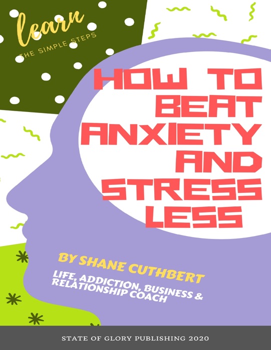 How to Beat Anxiety and Stress Less