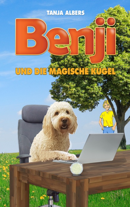 Benji und die magische Kugel