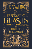 Fantastic Beasts and Where to Find Them: het complete filmscenario - J.K. Rowling & Wiebe Buddingh’