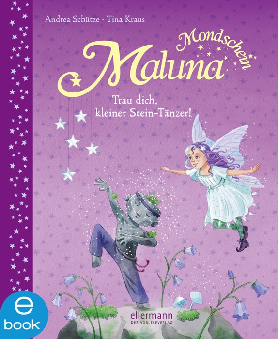 Maluna Mondschein - Trau dich, kleiner Stein-Tänzer!