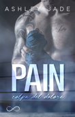 Pain - Ashley Jade, Angelice Graphics & Katia Rabacchi