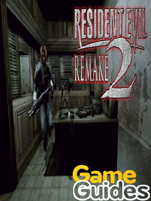 Resident Evil 2 Guide