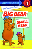 The Berenstain Bears' Big Bear, Small Bear - Stan Berenstain & Jan Berenstain