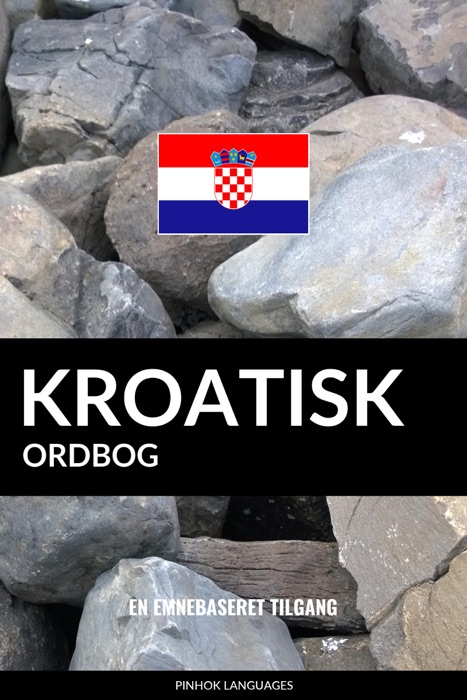 Kroatisk ordbog: En emnebaseret tilgang