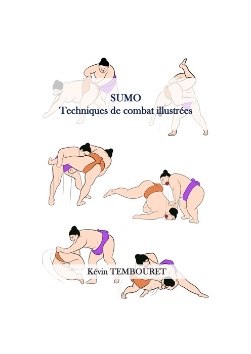 Sumo - Techniques de combat illustrées