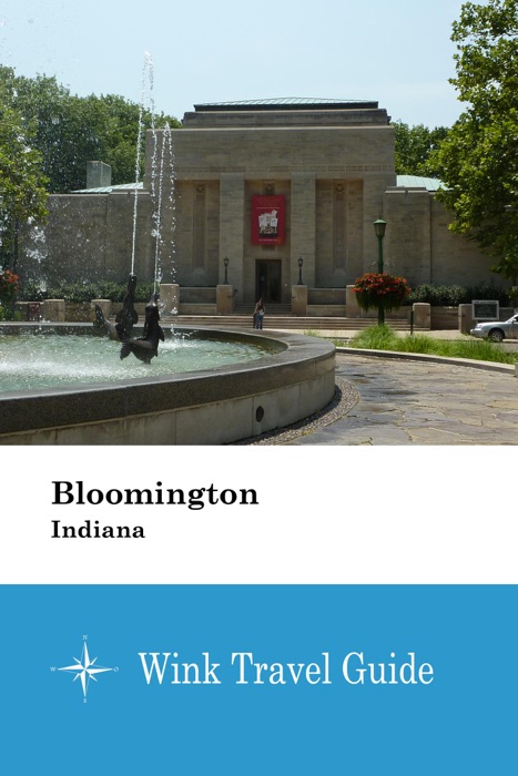 Bloomington (Indiana) - Wink Travel Guide