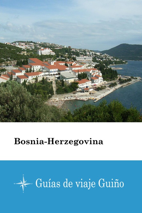 Bosnia-Herzegovina - Guías de viaje Guiño