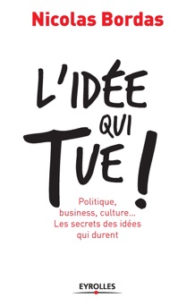L'idée qui tue ! - Nicolas Bordas
