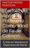 Epístola del Apóstol Pablo a la Comunidad de Fe de Colosas - Pedro Montoya