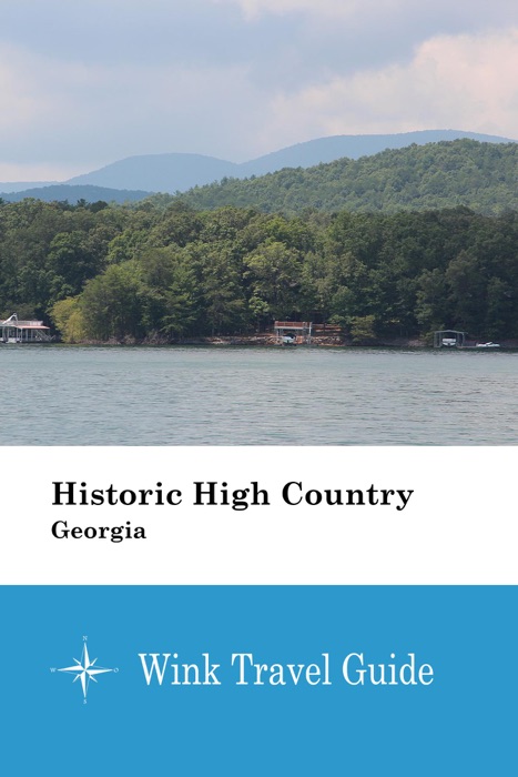 Historic High Country (Georgia) - Wink Travel Guide
