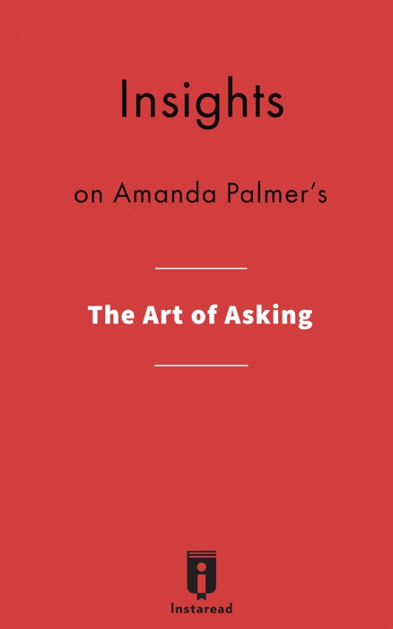 Insights on Amanda Palmer's The Art of Asking