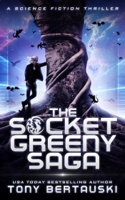 Tony Bertauski - The Socket Greeny Saga artwork