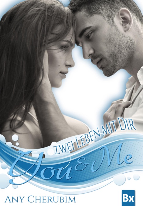 YOU & ME - Zwei Leben mit dir