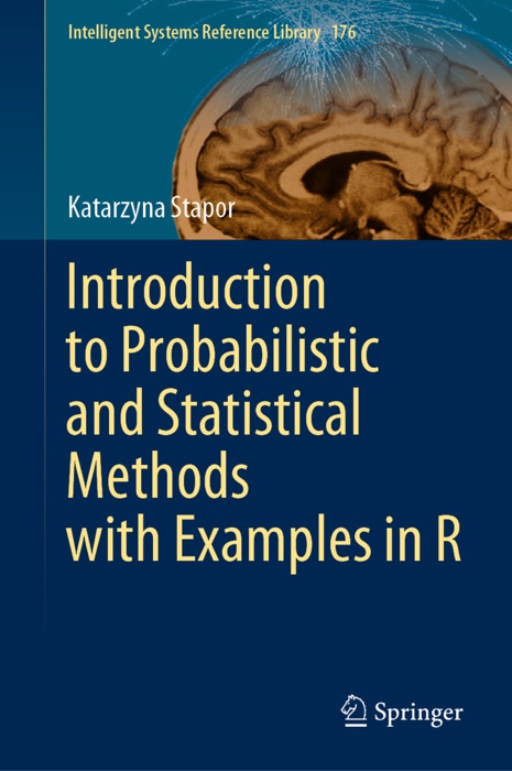 Introduction to Probabilistic and Statistical Methods with Examples in R