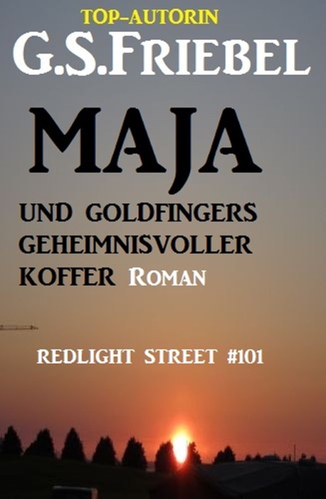 Maja und Goldfingers geheimnisvoller Koffer: Redlight Street #101