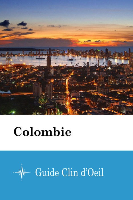 Colombie - Guide Clin d'Oeil