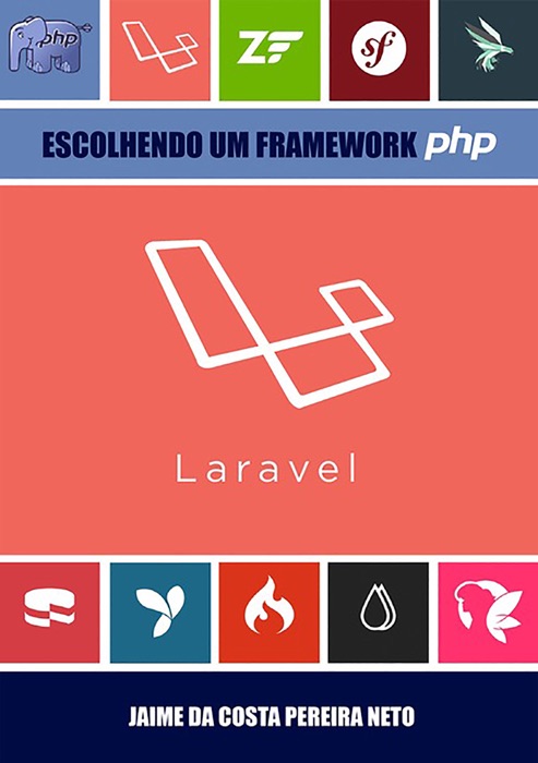 Laravel - Escolhendo Um Framework Php