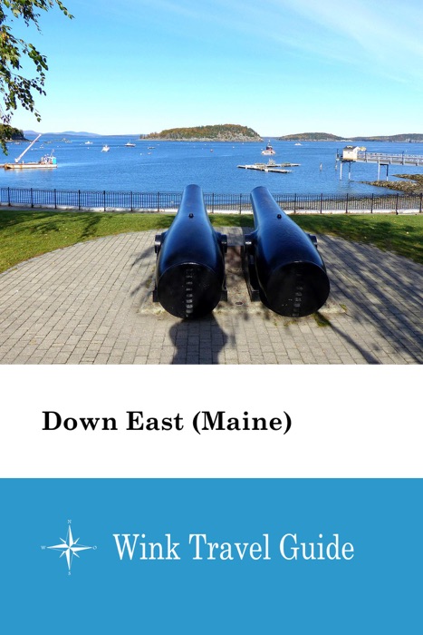 Down East (Maine) - Wink Travel Guide